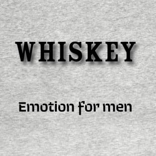 Whiskey: Emotion for men T-Shirt